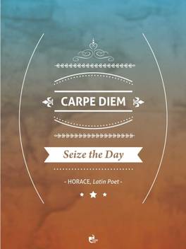 Akhuratha Wall Poster Carpe Diem Seize The Day Horace Latin Poet