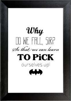 Ananya Why Do We Fall Sir By Batman Wall Poster Paper Print