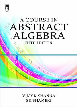 A Course In Abstract Algebra Buy A Course In Abstract Algebra By