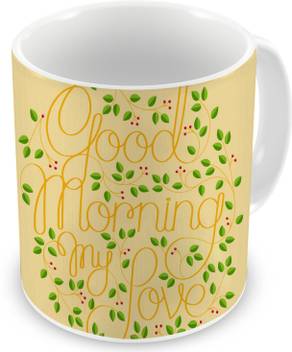 Factorywala Good Morning My Love Printed Ceramic Coffee Tea Best