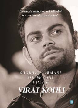 The Biggest Fan Of Virat Kohli Buy The Biggest Fan Of Virat Kohli By Shobhit Virmani At Low Price In India Flipkart Com Virat kohli's profile including their story, stats, height, facts and career info. the biggest fan of virat kohli