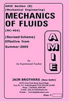 Amie Section B Mechanics Of Fluids Mc 404 Mechanical Engineering Solved And Unsolved Paper Buy Amie Section B Mechanics Of Fluids Mc 404 Mechanical Engineering Solved And Unsolved Paper By Jain Brother At Low Price In India