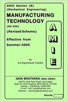Amie Section B Manufacturing Technology Mc 406 Mechanical Engineering Solved And Unsolved Paper Buy Amie Section B Manufacturing Technology Mc 406 Mechanical Engineering Solved And Unsolved Paper By Jain Brother At Low Price In India