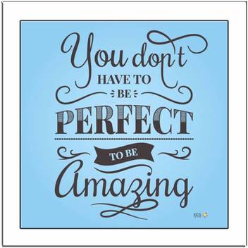 Get Wallpaper You Don T Have To Be Perfect Blue Paper Print Typography Posters Free HD