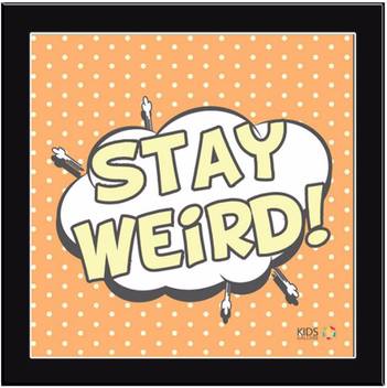 Stay Weird Paper Print Typography Posters In India Buy Art