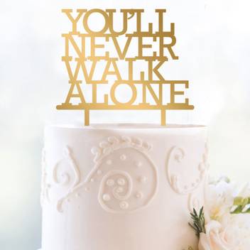 Engrave You Ll Never Walk Alone Cake Topper Price In India Buy Engrave You Ll Never Walk Alone Cake Topper Online At Flipkart Com