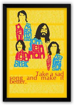 Ananyadesigns Wall Poster Beatles Take A Sad Song And Make It