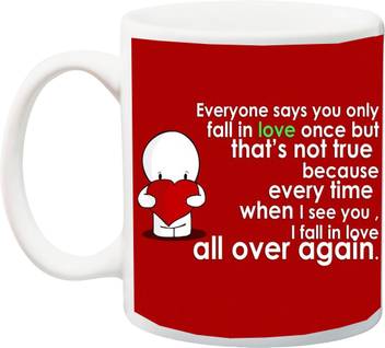 Stylotrendz Everytime I See You I Fall In Love Again Printed Quotes For Valentine S Day Ceramic Coffee Mug Price In India Buy Stylotrendz Everytime I See You I Fall In Love