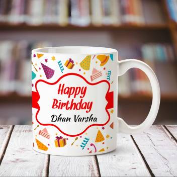 Chanakya Happy Birthday Dhan Varsha Personalized Name Coffee Mug Ceramic Coffee Mug Price In India Buy Chanakya Happy Birthday Dhan Varsha Personalized Name Coffee Mug Ceramic Coffee Mug Online At Flipkart Com