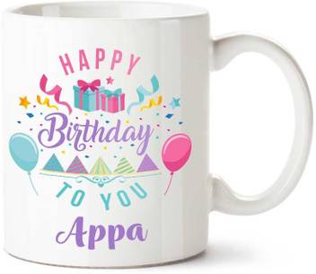 Ibgift Happy Birthday Appa White Coffee Ceramic Mug Price In India