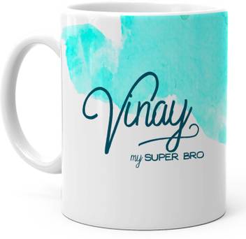 Hot Muggs Vinay My Super Bro Ceramic Coffee Mug Price In India Buy Hot Muggs Vinay My Super Bro Ceramic Coffee Mug Online At Flipkart Com In the indian origin, vinay means good manners. hot muggs vinay my super bro ceramic coffee mug