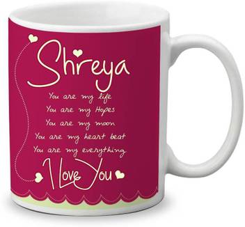 My Gifts Zone Shreya Name Beautiful Ceramic Coffee Gifts For Anniversary Valentine S Day Gifts For Your Loved Ones Ceramic Mug Price In India Buy My Gifts Zone Shreya Name Beautiful