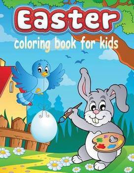Easter Coloring Book For Kids Kids Colouring Books Buy Easter Coloring Book For Kids Kids Colouring Books By Masters Neil At Low Price In India Flipkart Com