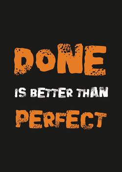 Done Is Better Than Perfect Paper Print Quotes Motivation