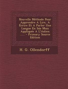 Nouvelle Methode Pour Apprendre A Lire A Ecrire Et A Parler Une Langue En Sue Mois Appliquee A L Italien Buy Nouvelle Methode Pour Apprendre A Lire A Ecrire Et A Parler