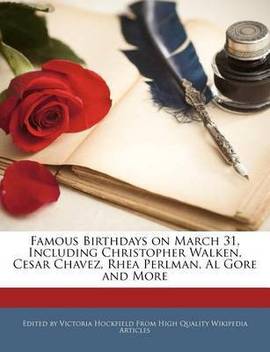Famous Birthdays On March 31 Including Christopher Walken Cesar Chavez Rhea Perlman Al Gore And More Buy Famous Birthdays On March 31 Including Christopher Walken Cesar Chavez Rhea Perlman Al Gore And Kristy sparow / getty images. flipkart