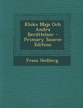 Kloka Maja Och Andra Berattelser Buy Kloka Maja Och Andra Berattelser By Hedberg Frans At Low Price In India Flipkart Com