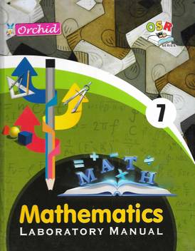 Orchid Mathematics Laboratory Manual Class 7 Buy Orchid Mathematics Laboratory Manual Class 7 By Pennel Of Author At Low Price In India Flipkart Com