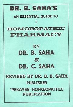 An Essential Guide To Homoeopathic Pharmacy Buy An Essential Guide To Homoeopathic Pharmacy By Dr B Saha Dr C Saha At Low Price In India Flipkart Com