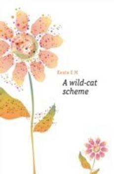 A Wild Cat Scheme Buy A Wild Cat Scheme By Keate E M At Low Price