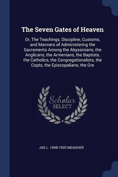 The Seven Gates Of Heaven Buy The Seven Gates Of Heaven By Meagher Jas L 1848 1920 At Low Price In India Flipkart Com