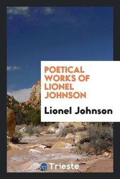Poetical Works Of Lionel Johnson Buy Poetical Works Of Lionel