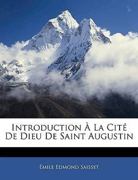 Introduction A La Cite De Dieu De Saint Augustin Buy Introduction A La Cite De Dieu De Saint Augustin By Saisset Mile Edmond At Low Price In India Flipkart Com