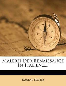 Malerei Der Renaissance In Italien Buy Malerei Der Renaissance In Italien By Escher Konrad At Low Price In India Flipkart Com