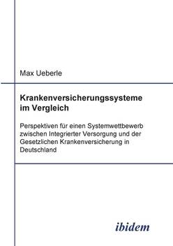 Krankenversicherungssysteme Im Vergleich Perspektiven F R Einen