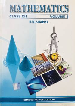 Mathematics Volume 1 Class 12 R D Sharma Buy Mathematics Volume 1 Class 12 R D Sharma By R D Sharma At Low Price In India Flipkart Com