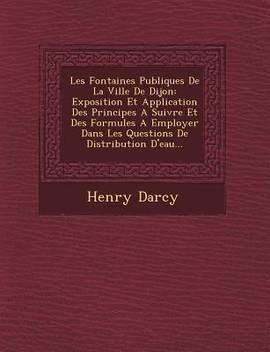 Les Fontaines Publiques De La Ville De Dijon Buy Les Fontaines Publiques De La Ville De Dijon By Darcy Henry At Low Price In India Flipkart Com