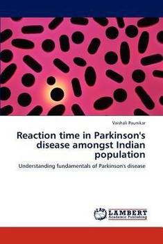 Reaction Time In Parkinson S Disease Amongst Indian Population Buy Reaction Time In Parkinson S Disease Amongst Indian Population By Paunikar Vaishali At Low Price In India Flipkart Com