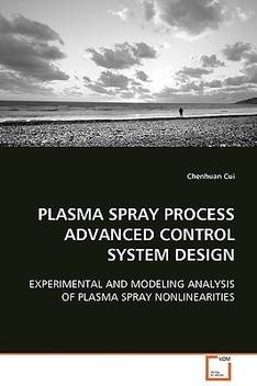 Plasma Spray Process Advanced Control System Design Buy Plasma Spray Process Advanced Control System Design By Cui Chenhuan At Low Price In India Flipkart Com