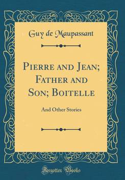 Pierre And Jean Father And Son Boitelle Buy Pierre And Jean Father And Son Boitelle By Maupassant Guy De At Low Price In India Flipkart Com
