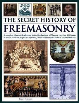 The Secret History Of Freemasonry Buy The Secret History Of Freemasonry By Harwood Jeremy At Low Price In India Flipkart Com I hope this post has helped you understand better the history of freemasonry in hindu cultures around the world.