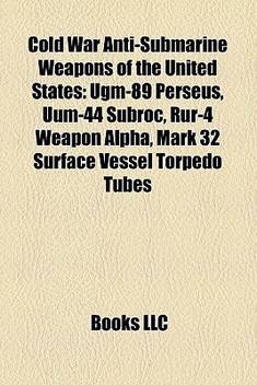 Cold War Anti Submarine Weapons Of The United States Buy Cold War Anti Submarine Weapons Of The United States By Unknown At Low Price In India Flipkart Com