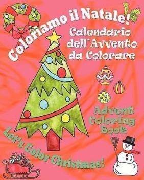 In Natale.Coloriamo Il Natale Let S Color Christmas Buy Coloriamo Il Natale Let S Color Christmas By Cerulli Claudia At Low Price In India Flipkart Com
