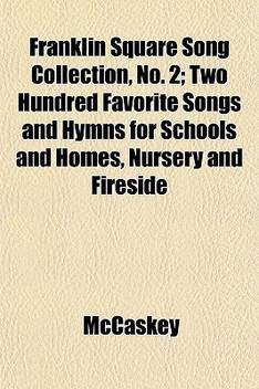 Franklin Square Song Collection No 2 Two Hundred Favorite Songs