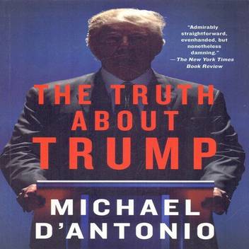 The Truth About Trump Buy The Truth About Trump By D Antonio