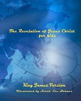 The Revelation Of Jesus Christ For Kids Buy The Revelation Of Jesus Christ For Kids By Holmes Sarah Lee At Low Price In India Flipkart Com