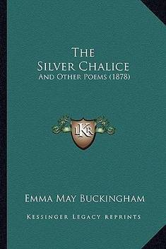 The Silver Chalice Buy The Silver Chalice By Buckingham Emma May At Low Price In India Flipkart Com