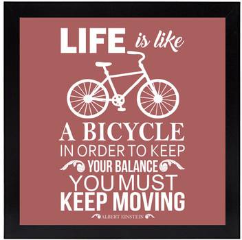 Life Is Like Bicycle Keep Moving Framed Wall Hanging Motivational Art Print For Office Home Reading Room Decor Paper Print Quotes Motivation Posters In India Buy Art