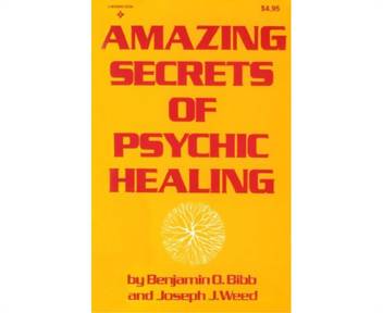Amazing Secrets Of Psychic Healing