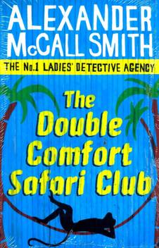 The Double Comfort Safari Club Buy The Double Comfort Safari Club By Mccall Smith Alexander At Low Price In India Flipkart Com