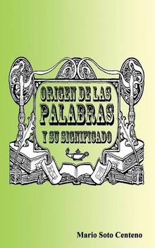 Origen De Las Palabras Y Su Significado Buy Origen De Las Palabras Y Su Significado By Soto Centeno Mr Mario At Low Price In India Flipkart Com