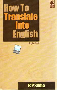 How To Translate Into English Buy How To Translate Into English By Sinha R P At Low Price In India Flipkart Com