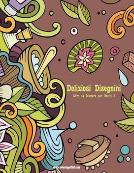 Deliziosi Disegnini Libro Da Colorare Per Adulti 2 Buy Deliziosi