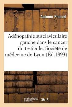 Ad Nopathie Susclaviculaire Gauche Dans Le Cancer Du Testicule Buy Ad Nopathie Susclaviculaire Gauche Dans Le Cancer Du Testicule By Poncet A At Low Price In India Flipkart Com