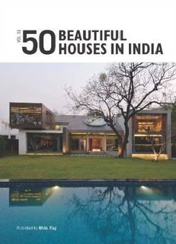 50 Beautiful Houses In India Volume 1 Buy 50 Beautiful Houses In India Volume 1 By Saini Rajiv At Low Price In India Flipkart Com