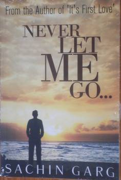 Never Let Me Go Buy Never Let Me Go By Garg Sachin At Low Price In India Flipkart Com
